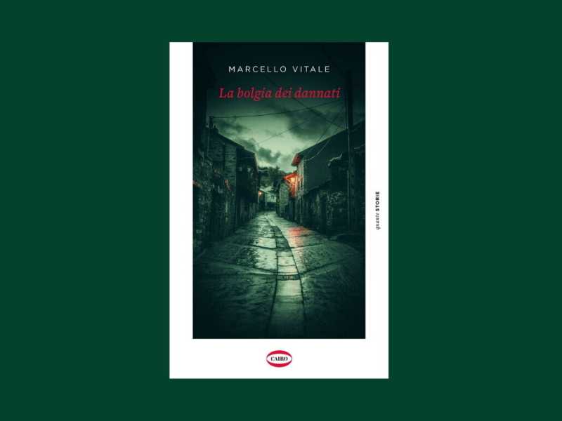 "La bolgia dei dannati": il nuovo romanzo di Marcello Vitale