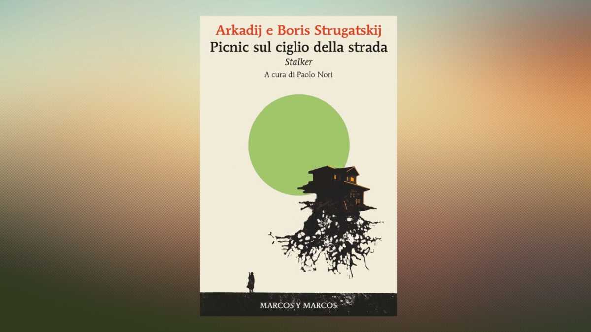 Immagine di Il Picnic dei fratelli Strugackij, quando gli alieni hanno visitato la terra