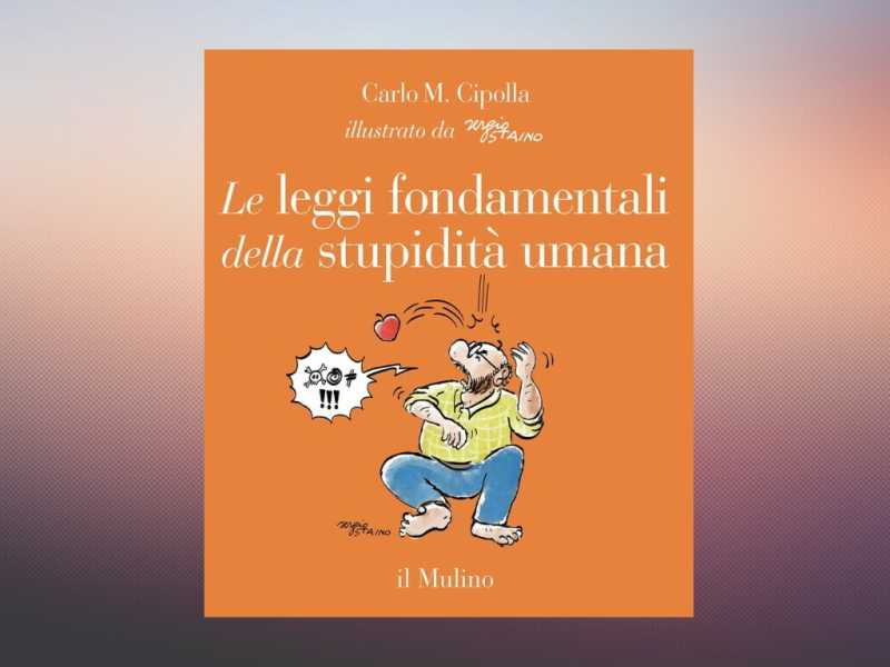 Il classico di Carlo M. Cipolla sulla stupidità ora ha anche le vignette di Staino
