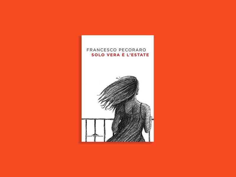 Solo vera è l’estate