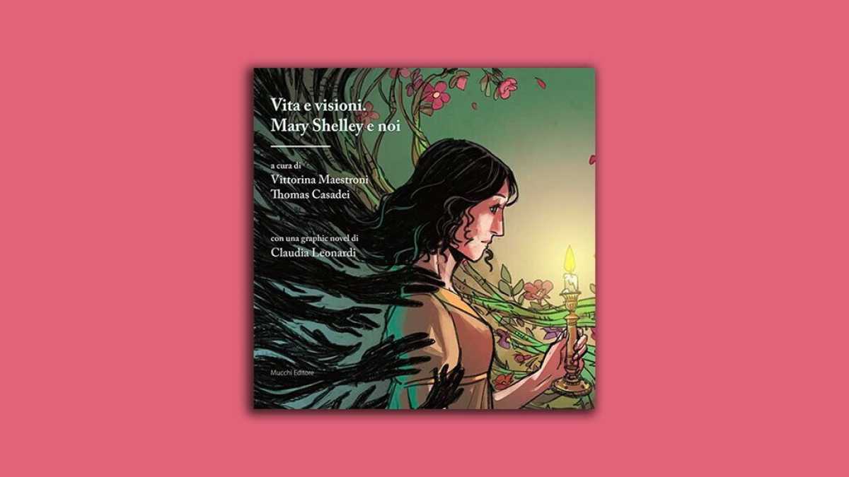 Immagine di Vita e visioni. Mary Shelley e noi