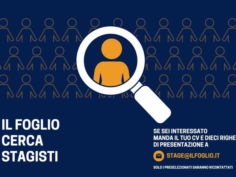 Il Foglio cerca stagisti