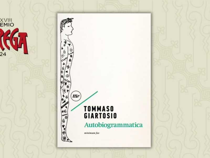 Verso lo Strega: "Autobiogrammatica" di Tommaso Giartosio