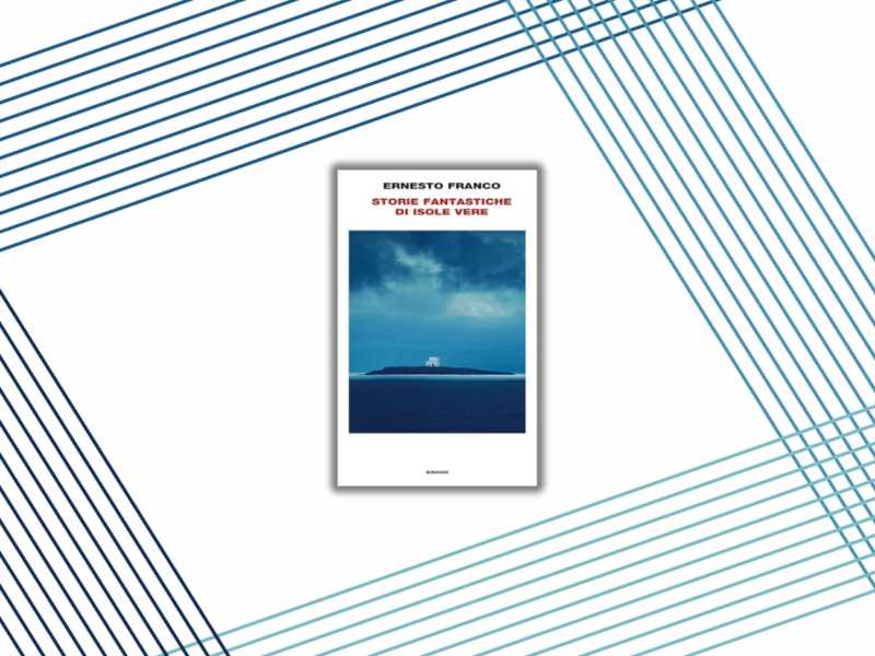 Storie fantastiche di isole vere: la scrittura e il vento per Ernesto Franco