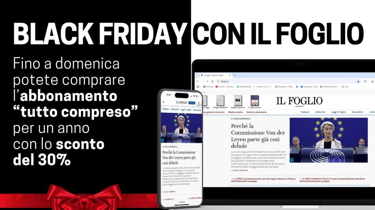 Immagine di Per il Black Friday l'abbonamento al Foglio è scontato del 30 per cento